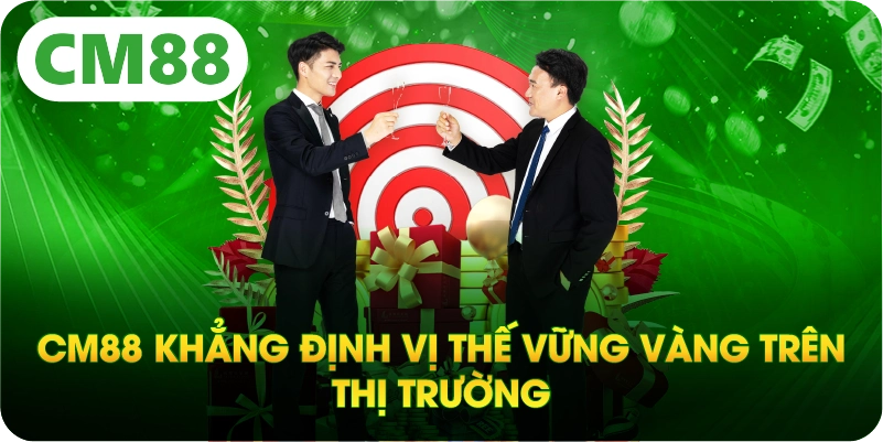 CM88 khẳng định vị thế vững vàng trên thị trường