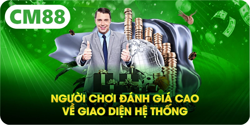 Người chơi đánh giá cao về giao diện hệ thống