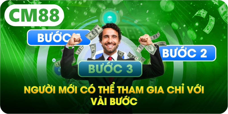 Người mới có thể tham gia chỉ với vài bước